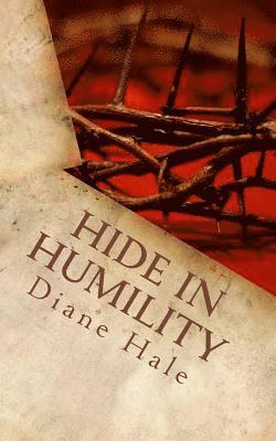 bokomslag Hide in Humility: Healing to Holiness