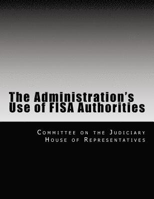 bokomslag The Administration's Use of Fisa Authorities