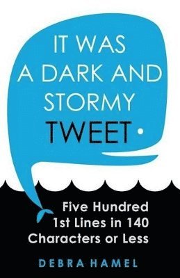 bokomslag It Was a Dark and Stormy Tweet