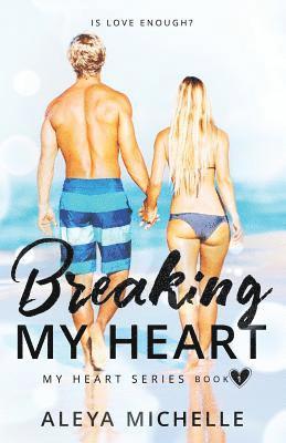 Aleya Michelle, Jennifer Tovar Gypsy Heart Editing - Breaking my Heart: Book 1 - My Heart Series, Häftad