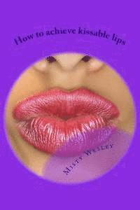 How to achieve kissable lips: 2014 1