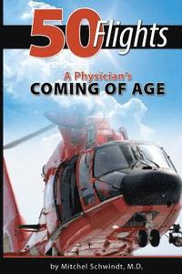 bokomslag 50 Flights: A Physician's Coming of Age