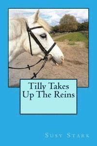 Tilly Takes Up The Reins 1