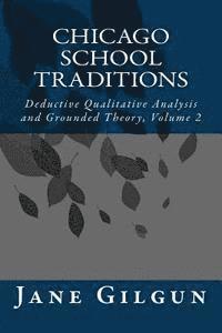 bokomslag Chicago School Traditions: Deductive Qualitative Analysis and Grounded Theory, Volume 2