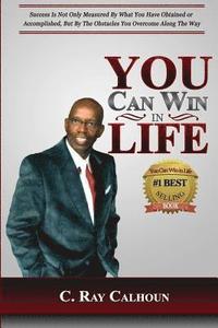 bokomslag You Can Win In Life: The Power To Win Comes From Within