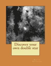 bokomslag Discover your own double star