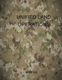 Unified Land Operations: Adrp 3-0