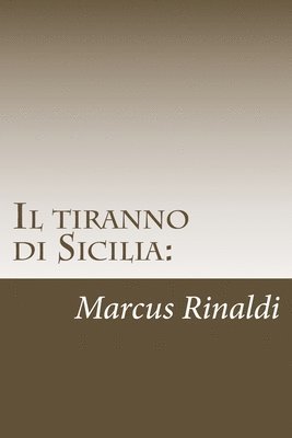 Marco Rinaldi - Il tiranno di Sicilia: : Conti Salvatore Rinaldi II, Häftad. Tillgänglighet: Lägg i varukorg