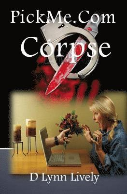 D. Lynn Lively - PickMe.Com Corpse, Häftad