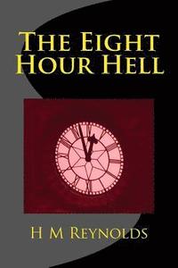 bokomslag The Eight Hour Hell
