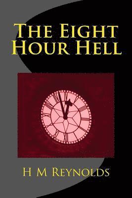 The Eight Hour Hell 1