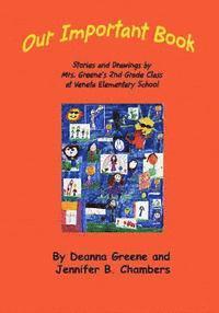 bokomslag Our Important Book: Stories & Drawings by Mrs. Greene's 2nd Grade Class 2014