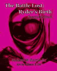 bokomslag The Battle lost: Ryder's Birth: Special Edition