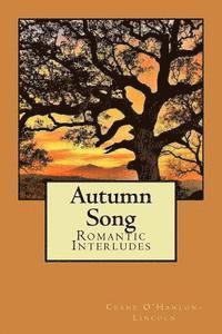 Autumn Song: Romantic Interludes 1