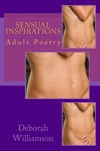 Sensual Inspirations: Erotic Poetry 1