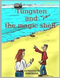 bokomslag Tungsten and the magic shell