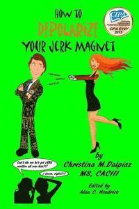 bokomslag How to Depolarize Your Jerk Magnet
