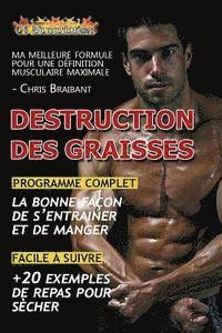 bokomslag Destruction des Graisses: Ma Meilleure Formule pour Définition Musculaire Maximale