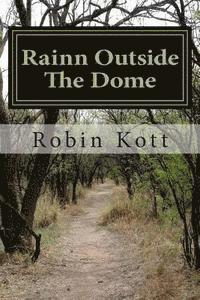 Rainn Outside The Dome 1