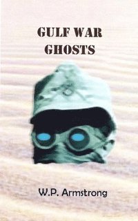 bokomslag Gulf War Ghosts