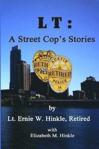 bokomslag LT: A Street Cop's Stories