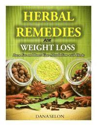 bokomslag Herbal Remedies for Weight Loss: Burn Fat and Boost Your Metabolism with Herbs