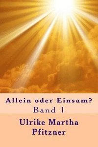 bokomslag Allein oder Einsam?