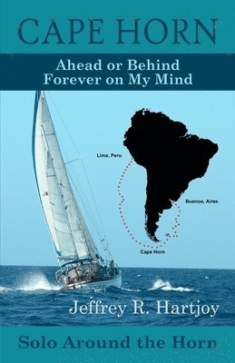 bokomslag Cape Horn: Ahead or Behind Forever on My Mind, Solo Around the Horn