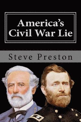 Steve Preston - America's Civil War Lie: Anomalies in its Reporting, Häftad. Tillgänglighet: Lägg i varukorg