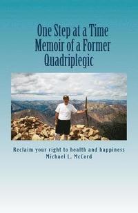 bokomslag One Step at a Time: Memoir of a Former Quadriplegic