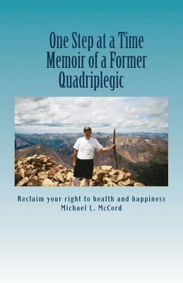 Michael L. McCord - One Step at a Time: Memoir of a Former Quadriplegic, Häftad