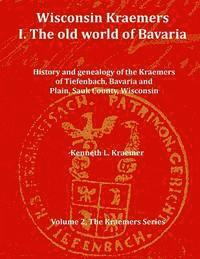 Wisconsin Kraemers: I. The Old World of Bavaria 1