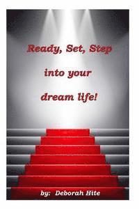 bokomslag Ready, Set, Step into your dream life!