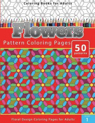 bokomslag Coloring Books For Adults Flowers: Pattern Coloring Pages - Floral Design Coloring Pages for Adults