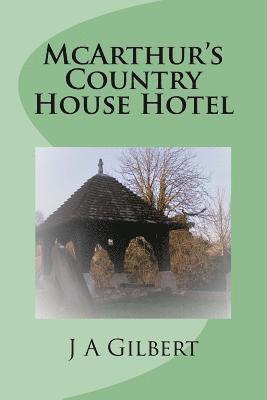 McArthur's Country House Hotel 1