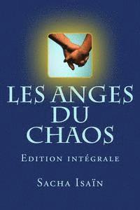 bokomslag Les anges du chaos - Integrale: Edition intégrale
