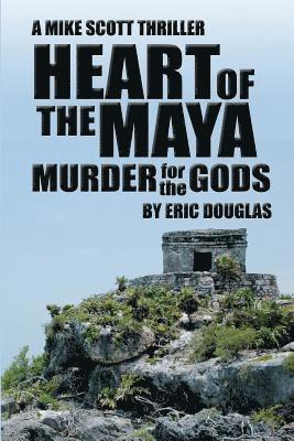 Heart of the Maya