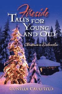 bokomslag Fireside Tales for Young and Old: Christmas in Dalecarlia