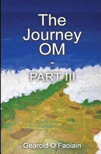 bokomslag The journey OM III - Noyolo: From the UK to Australia to Kazahkstan to Mexico