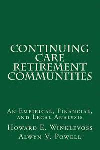 bokomslag Continuing Care Retirement Communities: An Empirical, Financial, and Legal Analysis