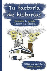 bokomslag Tu factoria de historias: Taller de escritura creativa