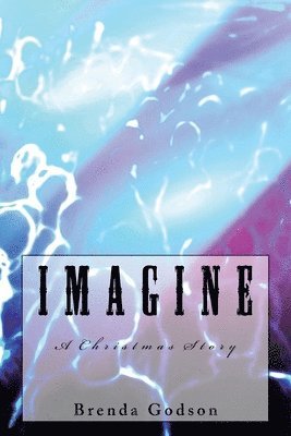 IMAGINE...A Christmas Story 1