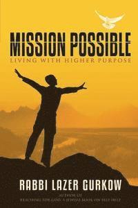 Lazer Gurkow - Mission Possible: Living With Higher Purpose, Häftad