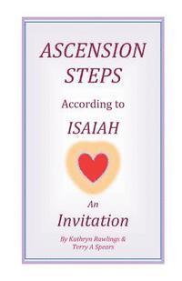 Ascension Steps According to Isaiah: An Invitation 1