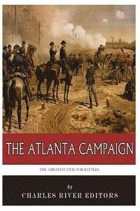 bokomslag The Greatest Civil War Battles: The Atlanta Campaign