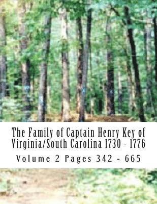 bokomslag The Family of Captain Henry Key of Virginia/South Carolina 1730 - 1776: The Genealogy of Captain Henry Key