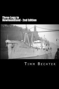 Timm Pallas Bechter - Three Legs to Newfoundland - 2nd Edition, Häftad