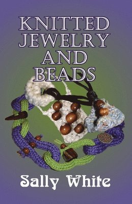 bokomslag Knitted Jewelry And Beads