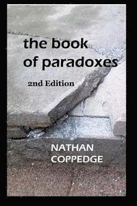 bokomslag The Book of Paradoxes: Including Problems Encountered in Nathan Coppedge's Philosophy