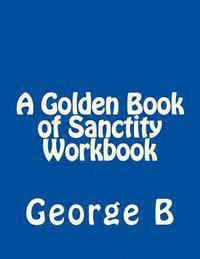 bokomslag A Golden Book of Sanctity Workbook